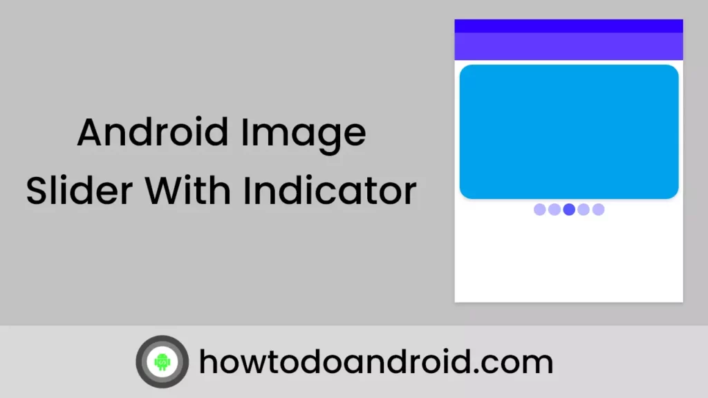 Android Image Slider With Indicator Example