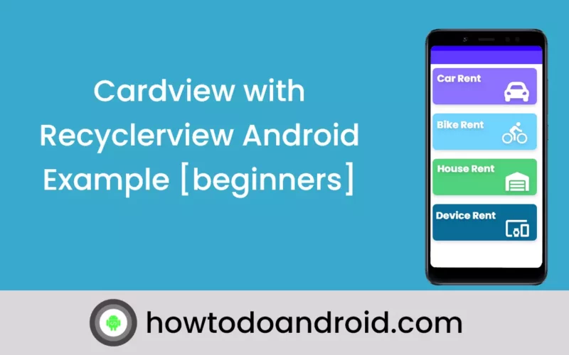 Ultimate Guide To Material Cardview with Recyclerview In Android