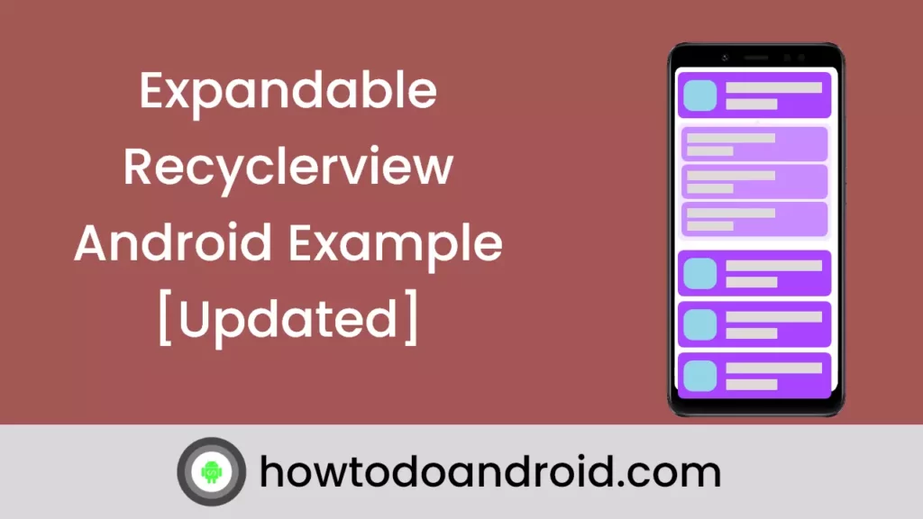 Expandable Recyclerview Android Example [Updated]