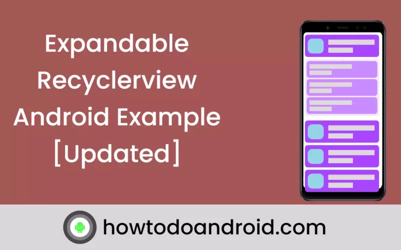 Expandable Recyclerview In Android With Example [Updated]