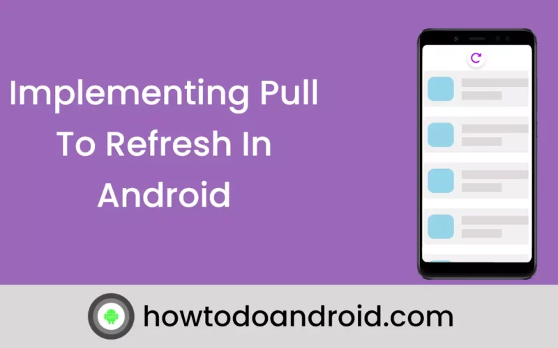 Implementing Pull To Refresh In Android Poster