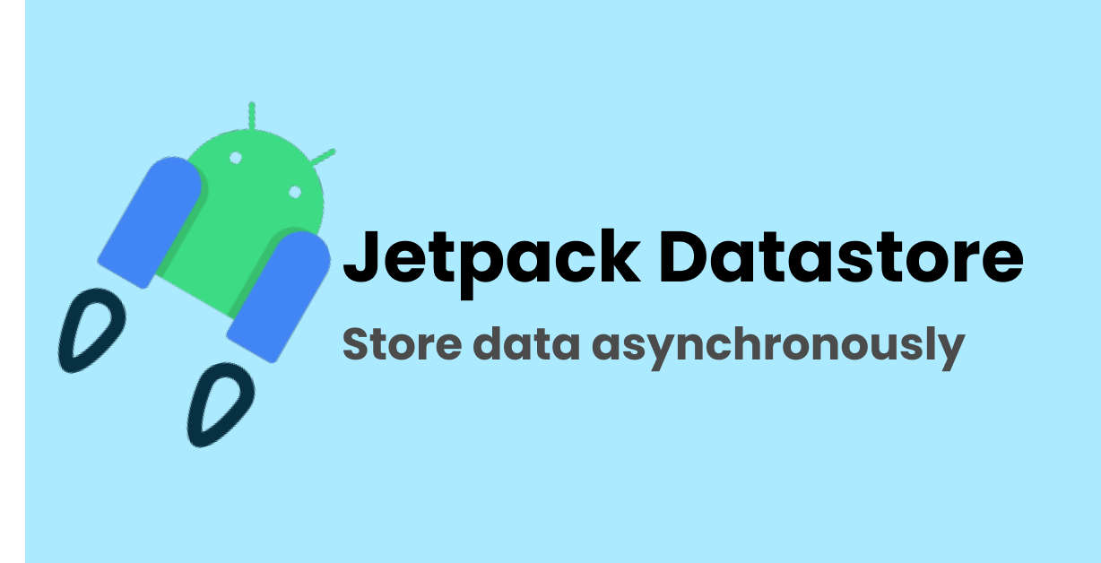 Ultimate guide to jetpack store in android with example