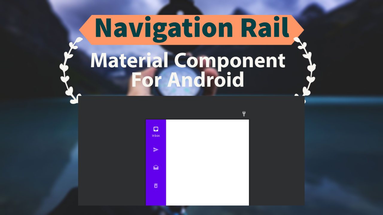 Navigation rail – Material Component For Android