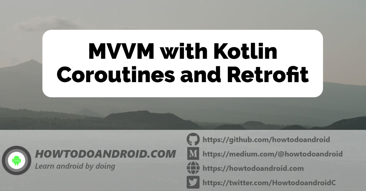 MVVM with Kotlin Coroutines and Retrofit [Example]