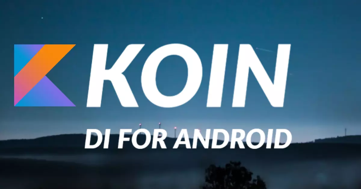 Easy guide to kotlin Koin – The Dependency Injection Framework